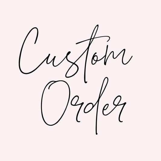 Custom Order!